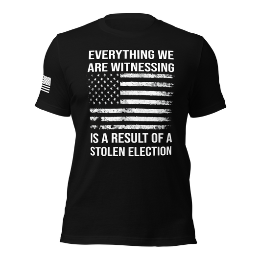 Result of a Stolen Election T-Shirt